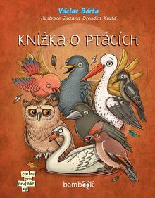 Kniha: Knížka o ptácích - 1. vydanie - Václav Bárta; Zuzana Dreadka Krutá