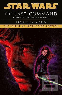 Kniha: The Last Command : Book 3 (Star Wars Thrawn trilogy) - 1. vydanie - Timothy Zahn