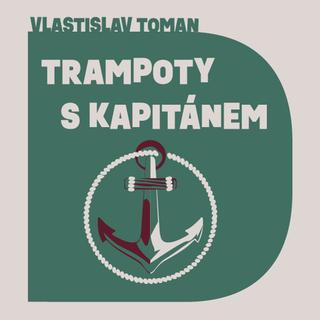 Médium CD: Trampoty s kapitánem - Vlastislav Toman; Aleš Procházka