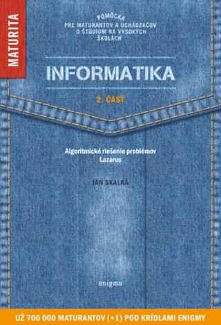 Kniha: Informatika 2. časť - Algoritmické riešenie úloh v jazyku Pascal, v prostredí Lazarus - Ján Skalka