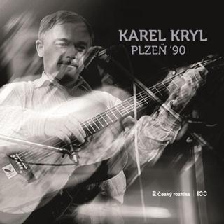 CD: Karel Kryl: Plzeň 90 - CD - 1. vydanie - Karel Kryl