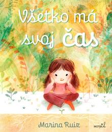 Kniha: Všetko má svoj čas - 1. vydanie - Marina Ruiz