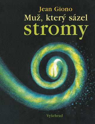 Kniha: Muž, který sázel stromy - 8. vydanie - Jean Giono