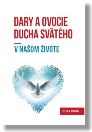 Kniha: Dary a ovocie Ducha Svätého - Elias Vella