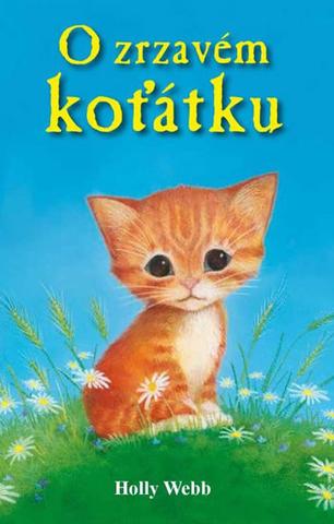 Kniha: O zrzavém koťátku - 1. vydanie - Holly Webbová