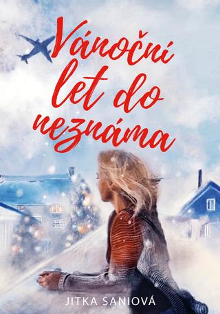 Kniha: Vánoční let do neznáma - 1. vydanie - Jitka Saniová