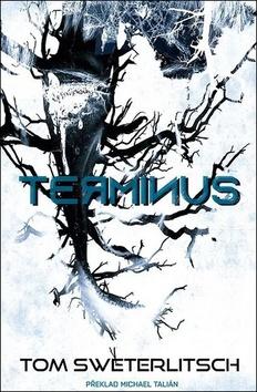 Kniha: Terminus - 1. vydanie - Tom Sweterlitsch