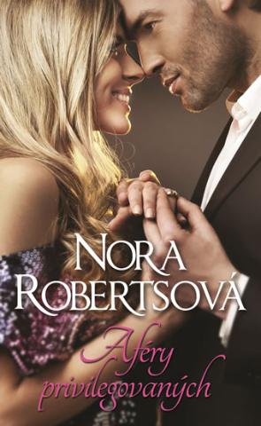 Kniha: Aféry privilegovaných - 1. vydanie - Nora Robertsová