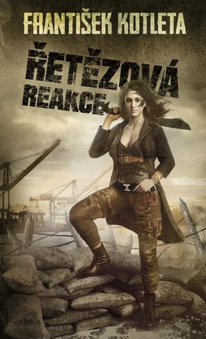 Kniha: Řetězová reakce - 2. vydanie - František Kotleta