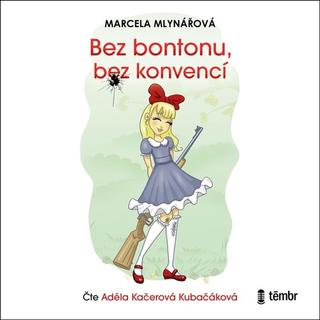 audiokniha: Bez bontonu, bez konvencí - audioknihovna - 1. vydanie - Marcela Mlynářová
