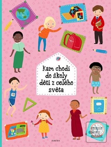 Kniha: Kam chodí do školy děti z celého světa - 1. vydanie - Štěpánka Sekaninová
