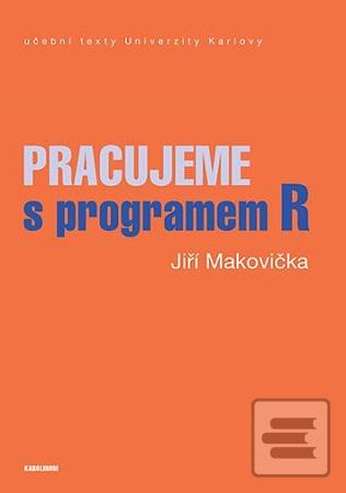 Pracujeme s programem R (Jiří Makovička)
