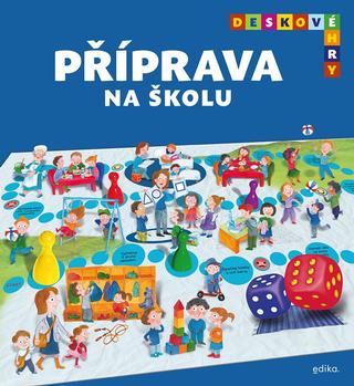 Kniha: Deskové hry. Příprava na školu - 1. vydanie - Ivana Novotná