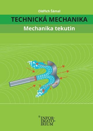 Kniha: Mechanika tekutin - Oldřich Šámal