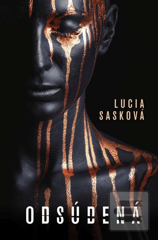 Kniha: Odsúdená - 1. vydanie - Lucia Sasková