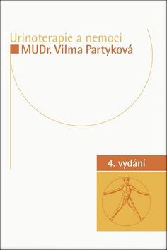 Kniha: Urinoterapie a nemoci - 4.vydání - Vilma Partyková