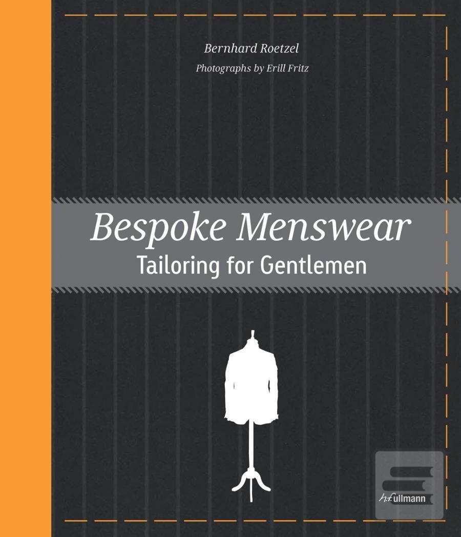 Kniha: Bespoke Menswear - Bernhard Roetzel