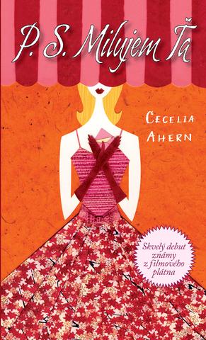 Kniha: P. S. Milujem ťa - Jeden z najväčších bestsellerov - Cecelia Ahernová