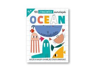 Kniha: 100 ztracených samolepek Oceán - Najdi a nalep chybějící části obrázků - 1. vydanie
