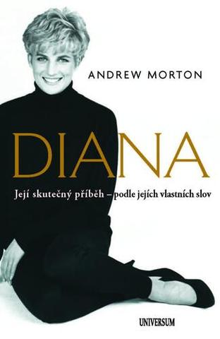 Kniha: Diana - Její skutečný příběh - podle jejích vlastních slov - 2. vydanie - Andrew Morton