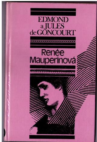 Kniha: Renée Mauperinová (antikvariát) - Edmond de Goncourt, Jules de Goncourt