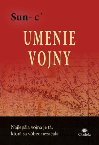 Kniha: Umenie vojny - Najlepšia vojna je tá, ktorá sa vôbec nezačala - Sun-c