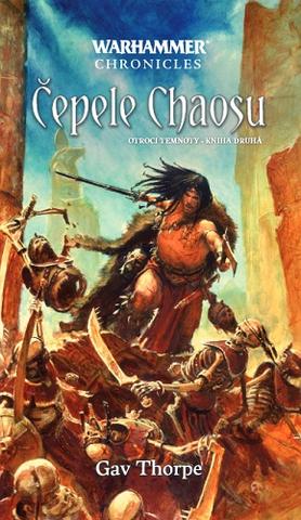 Kniha: Čepele Chaosu - Otroci temnoty z cyklu Warhammer - kniha druhá - Gav Thorpe