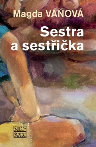 Kniha: Sestra a sestřička - 5. vydanie - Magda Váňová