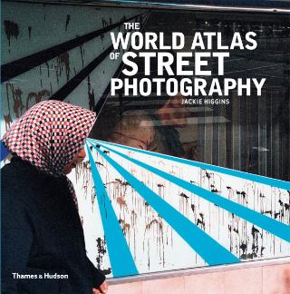 Kniha: World Atlas of Street Photography - Jackie Higgins;Max Kozloff
