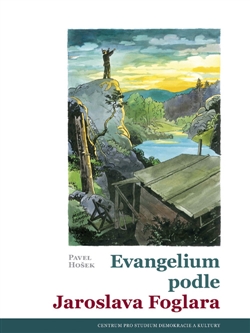 Kniha: Evangelium podle Jaroslava Foglara - Pavel Hošek