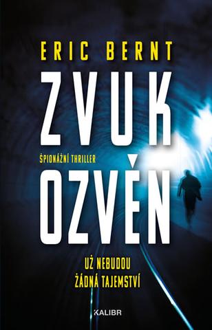 Kniha: Zvuk ozvěn - Už nebudou žádná tajemství - 1. vydanie - Eric Bernt