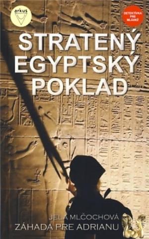 Kniha: STRATENÝ EGYPTSKÝ POKLAD - autor neuvedený
