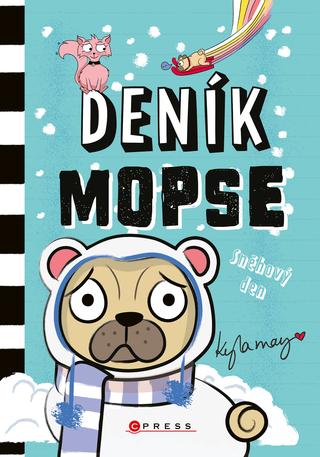Kniha: Deník mopse: Sněhový den - Sněhový den - 1. vydanie - Kyla May