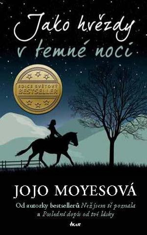Kniha: Jako hvězdy v temnotě - 1. vydanie - Jojo Moyesová