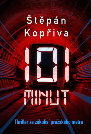 Kniha: 101 minut - Thriller ze zákulisí pražského metra - 1. vydanie - Štěpán Kopřiva