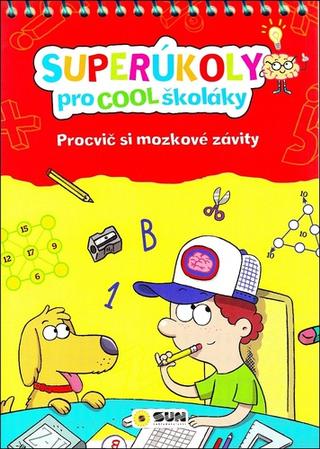 Kniha: Super úkoly pro Cool školáky (červená) - Procvič si mozkové závity - 1. vydanie