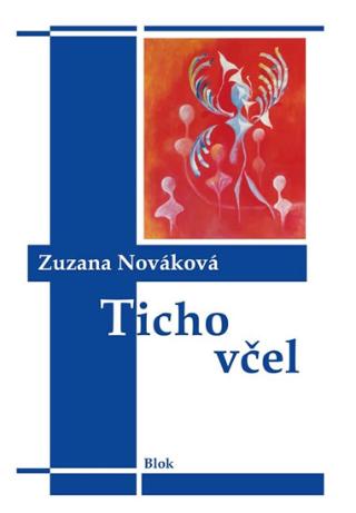 Kniha: Ticho včel - 1. vydanie - Zuzana Nováková