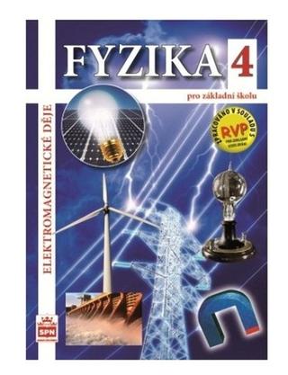 Kniha: Fyzika 4 pro základní školu RVP - Elektrické a elektromagnetické děje