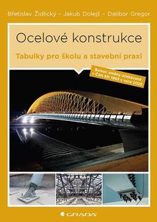 Kniha: Ocelové konstrukce - Tabulky pro školu i stavební praxi - Dalibor Gregor