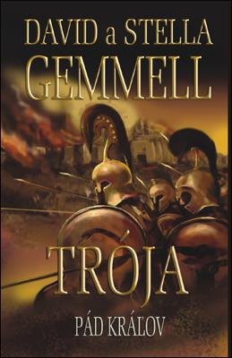 Kniha: Trója: Pád kráľov - Trója III. - David Gemmell