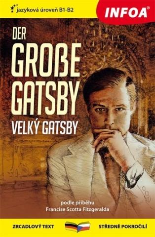 Kniha: Zrcadlová četba německo-česká - Der große Gatsby (Velký Gatsby) - B1-B2 - Francis Scott Fitzgerald
