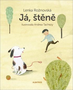 Kniha: Já, štěně - 1. vydanie - Lenka Rožnovská