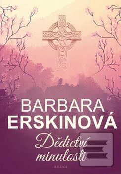 Kniha: Dědictví minulosti - 2. vydanie - Barbara Erskinová