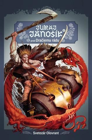 Kniha : Juraj Jánošík® proti Dračiemu rádu