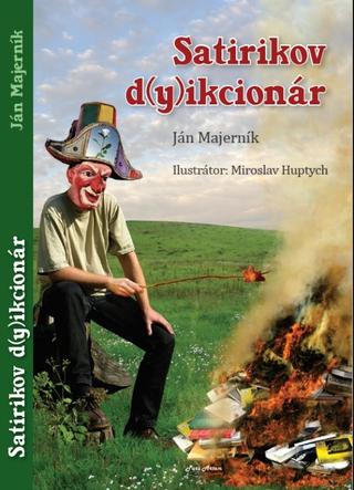 Kniha: Satirikov dy(i)kcionár - 1. vydanie - Ján Majerník