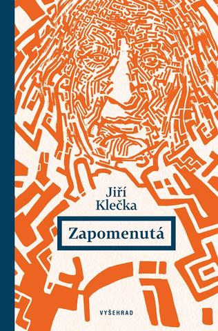 Kniha: Zapomenutá - 1. vydanie - Jiří Klečka