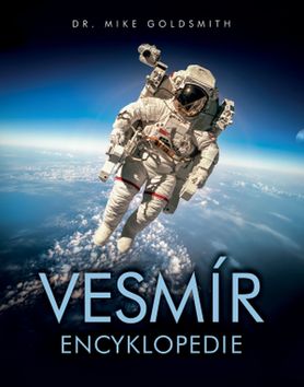 Kniha: Vesmír encyklopedie - 1. vydanie - Mike Goldsmith