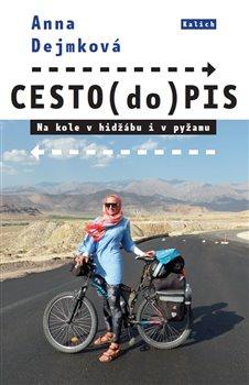 Kniha: Cesto(do)pis - Na kole v hidžábu i pyžamu - Anna Dejmková