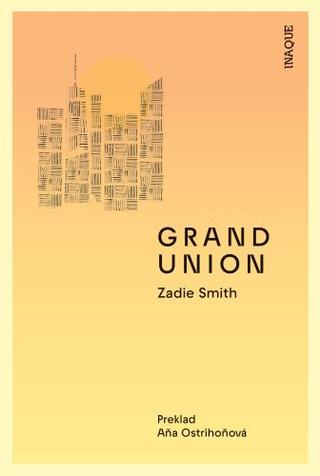 Kniha: Grand Union - Zadie Smith