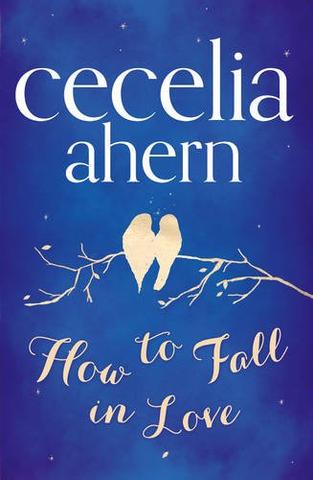 Kniha: How to Fall in Love - Cecelia Ahernová